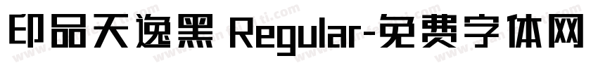 印品天逸黑 Regular字体转换